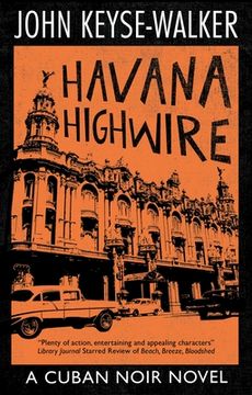 portada Havana Highwire (a Cuban Noir Novel) (in English)