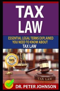 portada Tax Law: Essential Legal Terms Explained You Need to Know about Types of Tax Law! (in English)
