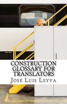 portada Construction Glossary for Translators: English-Spanish Construction Terms (en Inglés)