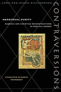 portada Menstrual Purity: Rabbinic and Christian Reconstructions of Biblical Gender (Contraversions: Jews and Other Differences) 