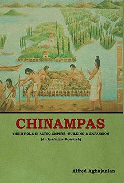 portada Chinampas: Their Role in Aztec Empire - Building and Expansion (an Academic Research) 