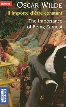portada Il Importe D'Être Constant: The Importance of Being Earnest: Edition Bilingue (Pocket Langues Pour Tous) (en Francés)