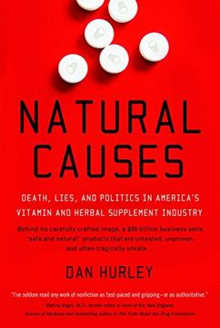 portada Natural Causes: Death, Lies and Politics in America's Vitamin and Herbal Supplement Industry (en Inglés)