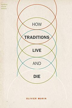 portada How Traditions Live and die (Foundations of Human Interaction) (in English)
