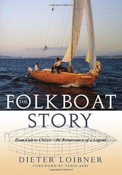 the folkboat story,from cult to classic-the renaissance of a legend