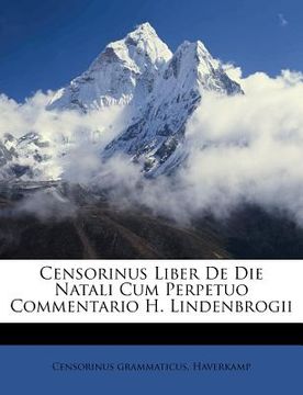 portada censorinus liber de die natali cum perpetuo commentario h. lindenbrogii (in English)