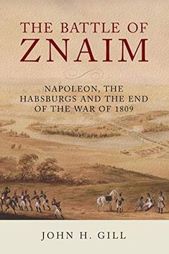 portada The Battle of Znaim: Napoleon, the Habsburgs and the End of the War of 1809 (in English)