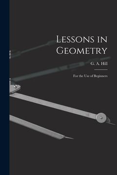 portada Lessons in Geometry: For the Use of Beginners (en Inglés)