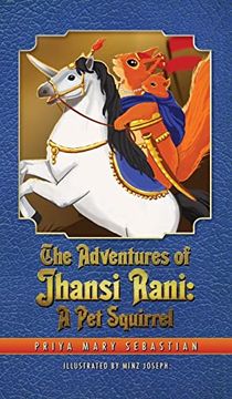 portada The Adventures of Jhansi Rani: A pet Squirrel (en Inglés)