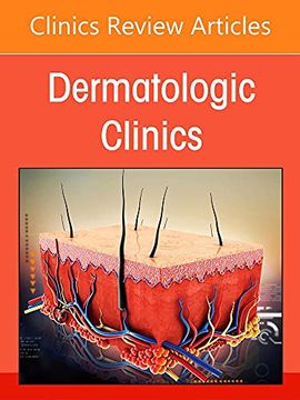 portada Food and Drug Administration’S Role in Dermatology, an Issue of Dermatologic Clinics (Volume 40-3) (The Clinics: Internal Medicine, Volume 40-3)