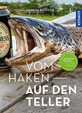 portada Vom Haken auf den Teller: Das Outdoorkochbuch für Angler (in German)