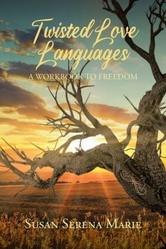 portada Twisted Love Languages: A Workbook to Freedom (in English)
