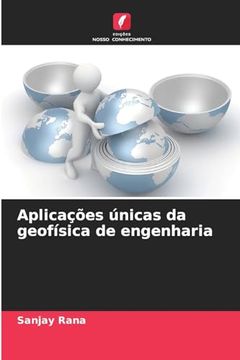 portada Aplicações Únicas da Geofísica de Engenharia (en Portugués)