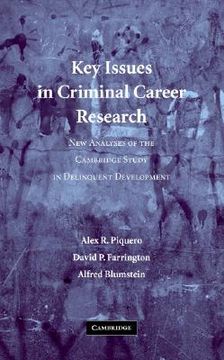 portada Key Issues in Criminal Career Research Paperback: New Analyses of the Cambridge Study in Delinquent Development (Cambridge Studies in Criminology) 