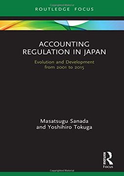 portada Accounting Regulation in Japan: Evolution and Development From 2001 to 2015 (Routledge Focus on Accounting and Auditing) (en Inglés)