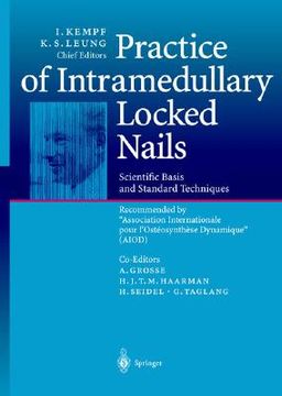 portada practice of intramedullary locked nails: scientific basis and standard techniques recommended association internationale pour i osteosynthese dynamiqu (en Inglés)