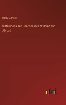 portada Sisterhoods and Deaconesses at Home and Abroad