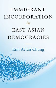 portada Immigrant Incorporation in East Asian Democracies (en Inglés)