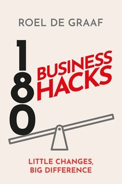 portada 180 Business Hacks: Surprising Ways to Get Ahead at Work