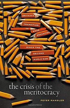 portada The Crisis of the Meritocracy: Britain's Transition to Mass Education Since the Second World war
