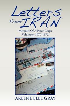 portada letters from iran: memoirs of a peace corps volunteer, 1970-1972 (en Inglés)