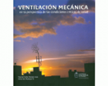 portada Ventilación Mecánica en la Perspectiva de las Condiciones Críticas de Salud (in Spanish)