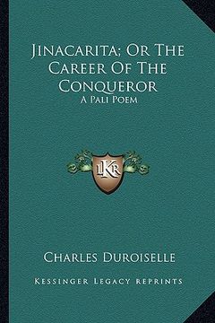 portada jinacarita; or the career of the conqueror: a pali poem (en Inglés)