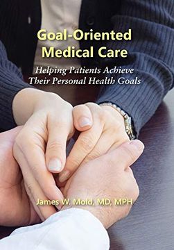 portada Goal-Oriented Medical Care: Helping Patients Achieve Their Personal Health Goals (in English)