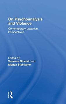 portada On Psychoanalysis and Violence: Contemporary Lacanian Perspectives (en Inglés)