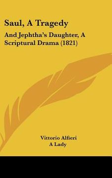 portada saul, a tragedy: and jephtha's daughter, a scriptural drama (1821) (en Inglés)