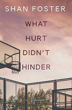 portada What Hurt Didn'T Hinder: A Memoir (in English)