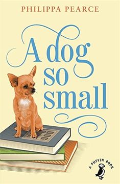 portada A Dog So Small (A Puffin Book)