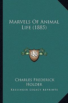 portada marvels of animal life (1885) (en Inglés)