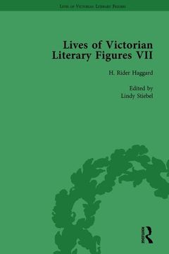 portada Lives of Victorian Literary Figures, Part VII, Volume 2: Joseph Conrad, Henry Rider Haggard and Rudyard Kipling by Their Contemporaries (en Inglés)