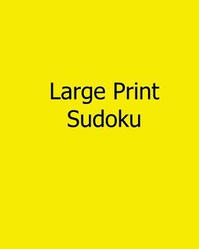 portada Large Print Sudoku: Easy to Read, Large Grid Sudoku Puzzles (in English)