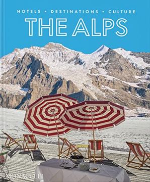 portada The Alps: Hotels, Destinations, Culture (en Inglés)