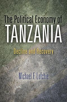 portada The Political Economy of Tanzania: Decline and Recovery (en Inglés)