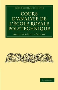 portada Cours D'analyse de L'école Royale Polytechnique Paperback (Cambridge Library Collection - Mathematics) (en Francés)