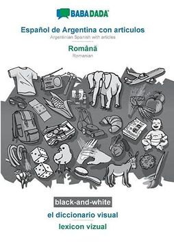 portada Babadada Black-And-White, Español de Argentina con Articulos - Română, el Diccionario Visual - Lexicon Vizual: Argentinian Spanish With Articles - Romanian, Visual Dictionary