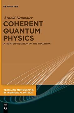 portada Coherent Quantum Physics a Reinterpretation of the Tradition (en Inglés)