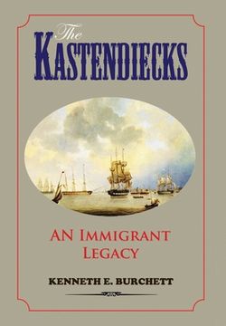 portada The Kastendiecks: An Immigrant Legacy (en Inglés)