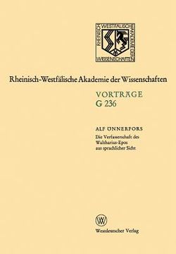 portada Die Verfasserschaft Des Waltharius-Epos Aus Sprachlicher Sicht: 233. Sitzung Am 18. October 1978 in Düsseldorf (in German)