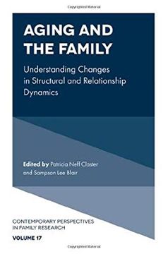 portada Aging and the Family: Understanding Changes in Structural and Relationship Dynamics: 17 (Contemporary Perspectives in Family Research) (en Inglés)