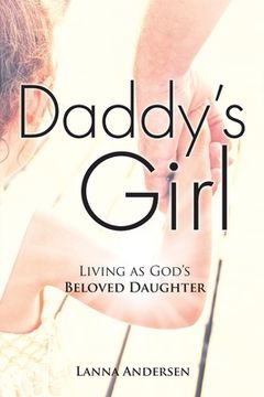 portada Daddy'S Girl: Living as God'S Beloved Daughter (en Inglés)