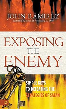 portada Exposing the Enemy: Simple Keys to Defeating the Strategies of Satan (in English)