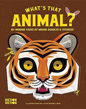 portada What's That Animal? Complete Animal Faces Using Colours, Doodle & Stickers (What's That Face? ) (in English)