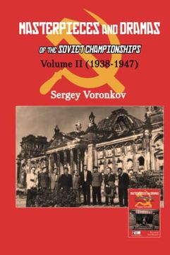 portada Masterpieces and Dramas of the Soviet Championships: Volume ii (1938-1947) (Hardback)