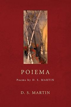 portada poiema: poems by d.s. martin (en Inglés)