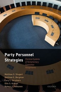 portada Party Personnel Strategies: Electoral Systems and Parliamentary Committee Assignments 