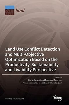 portada Land Use Conflict Detection and Multi-Objective Optimization Based on the Productivity, Sustainability, and Livability Perspective